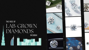 The Rise of Lab-Grown Diamonds in Dubai
